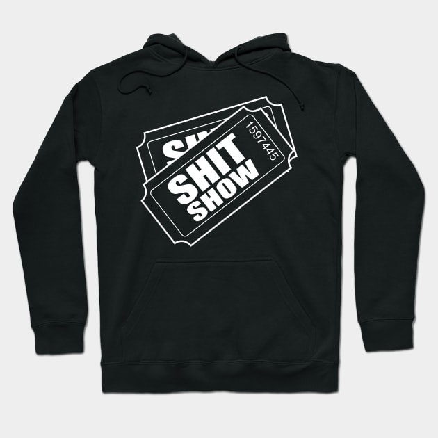 Two tickets shit show Hoodie by Portals